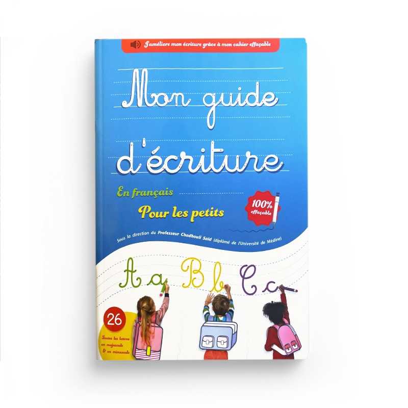 Mon guide d'écriture en français pour les petits - Al-Qamar Al-Qamar Livre Islam Enfant 9782490681396 Librairie Musulmane Al-imen