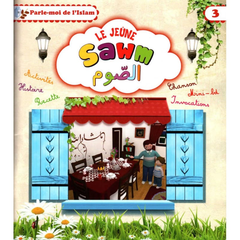 Parle-moi de l'Islam 3 : Le jeûne - Sawm - Livre Enfant Sana Livre Islam Enfant 9782753600638 Librairie Musulmane Al-imen
