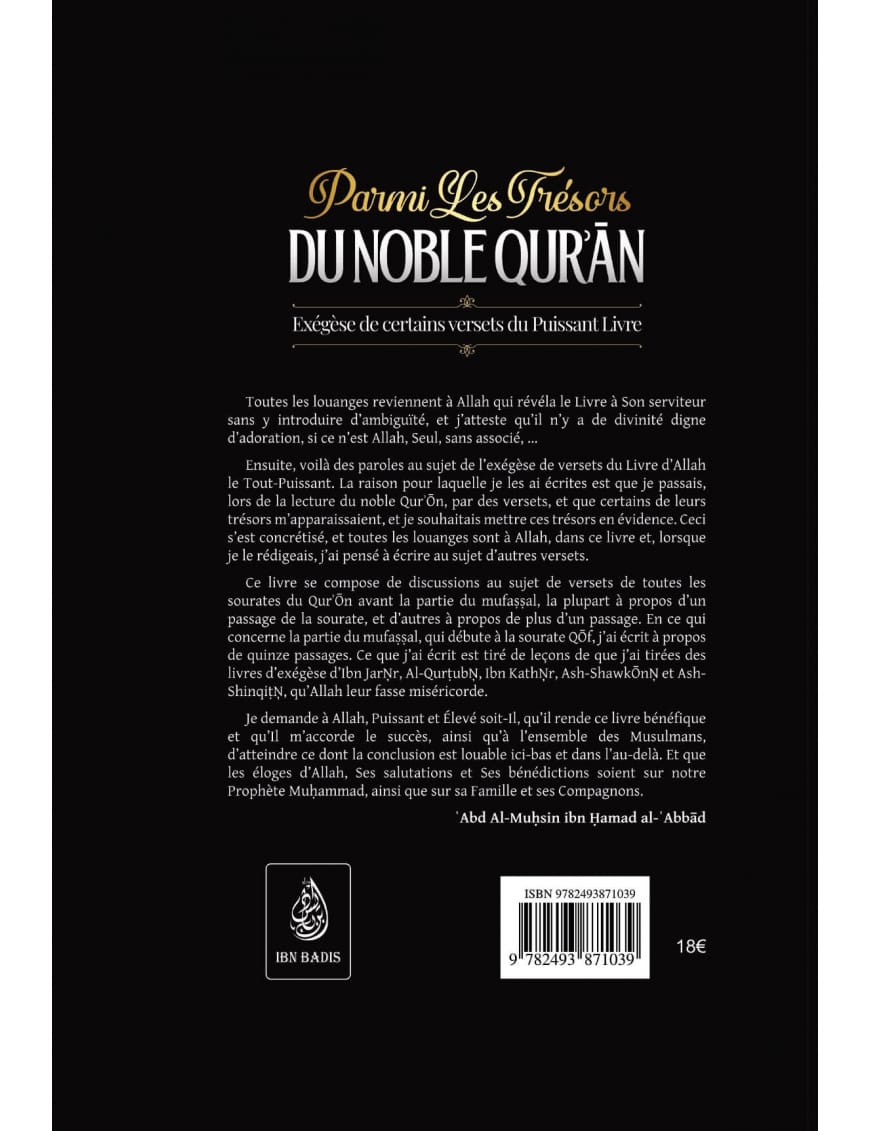 Parmi les trésors du noble Qur'an - exégèse de certains versets du Puissant Livre - Abd Al-Muhsin Ibn Hamad al-Abbad - Ibn Badis - Ibn Badis Éditions Ibn Badis Livre sur le Coran Tafsir 9782493871039 Librairie Musulmane Al-imen