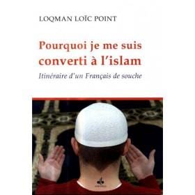 Pourquoi je me suis converti à l'Islam, itinéraire d'un Français de souche Al Bouraq Livres > Islam > Introduction ou Nouveau Converti 9791022501774 Librairie Musulmane Al-imen