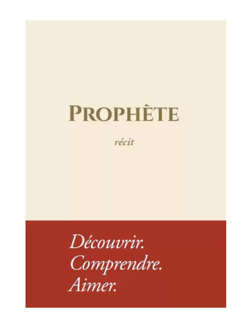 Prophète - Récit : Découvrir. Comprendre. Aimer - Rigide - Nabil Aliouane - Tawbah - Éditions Tawbah