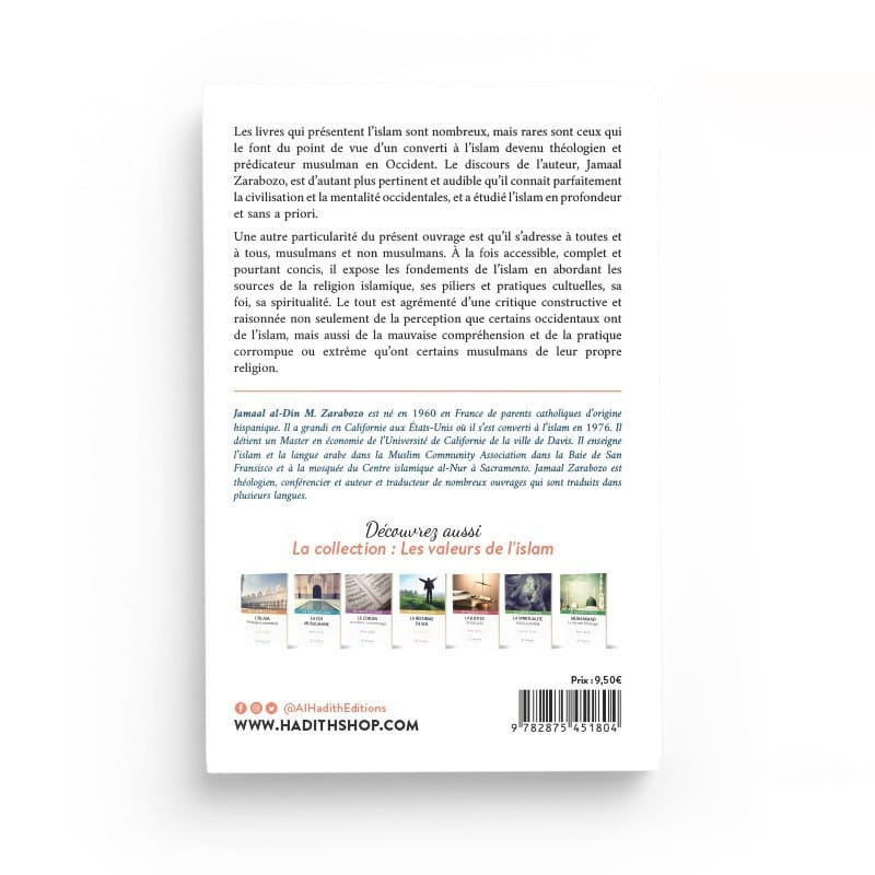 Qu'est-ce que l'islam ? Le point de vue d'un converti - JAMAAL ZARABOZO - Editions Al-Hadîth Al-Hadîth Livres > Islam > Introduction ou Nouveau Converti 9782875451804 Librairie Musulmane Al-imen
