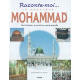 Raconte-moi le prophète Mohammed Tawhid Livre Islam Enfant 9782848622422 Librairie Musulmane Al-imen