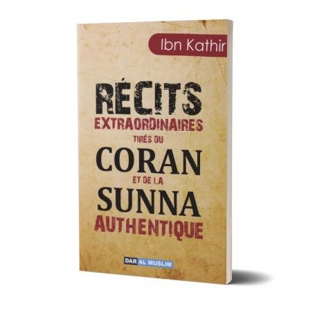 Récits extraordinaires tirés du Coran et de la Sunna authentique Dar Al-Muslim Livre > Islam > Biographie 9782356353856 Librairie Musulmane Al-imen