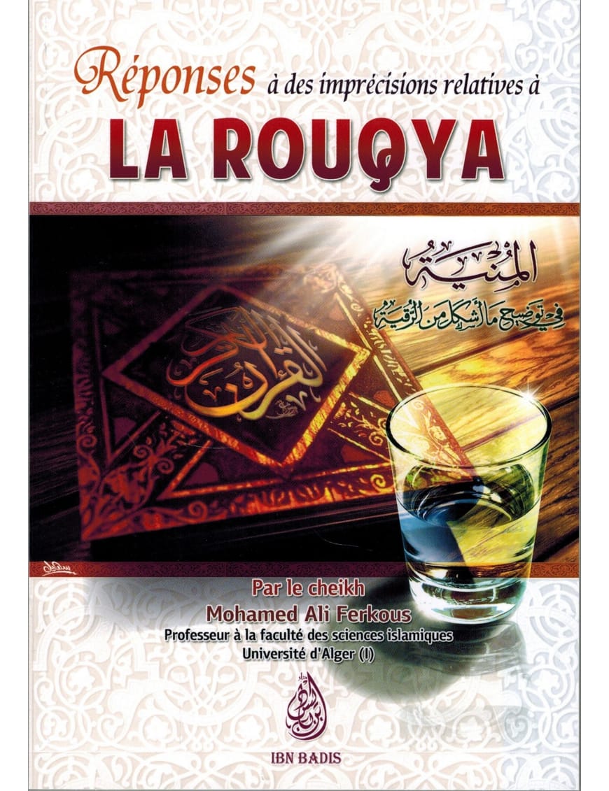 Réponses à des imprécisions relatives à la Rouqya - Mohamed Ali Ferkous - Ibn Badis - Ibn Badis Éditions Ibn Badis Livres > Islam > Invocations (Dou'as) 9791091925297 Librairie Musulmane Al-imen