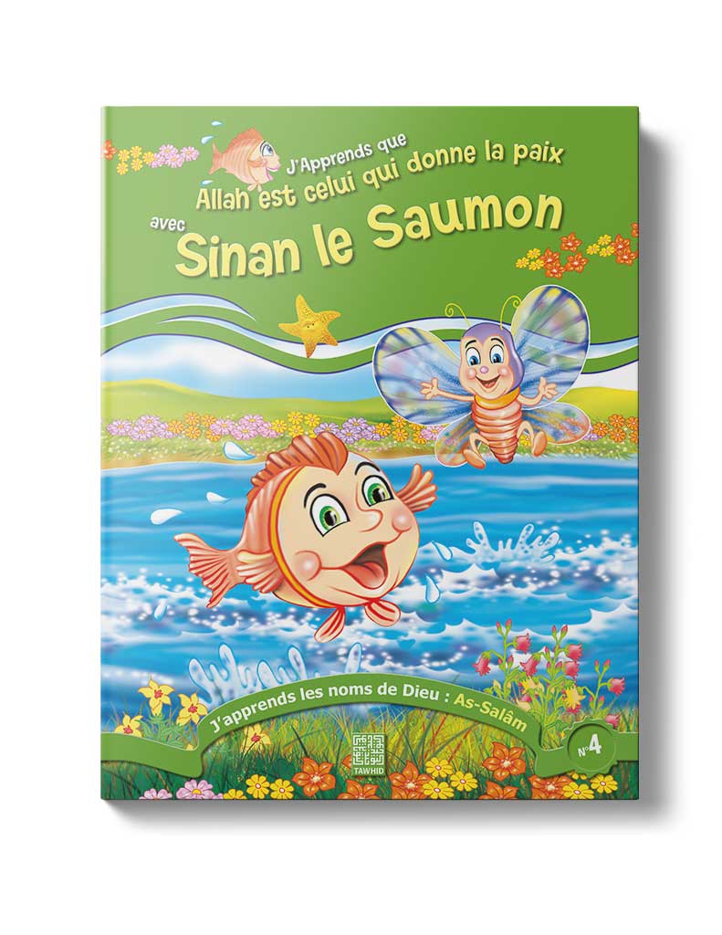 Sinan le Saumon<br /> (Tome 4) - Éditions Tawhid Tawhid Livre Islam Enfant 9782848622262 Librairie Musulmane Al-imen
