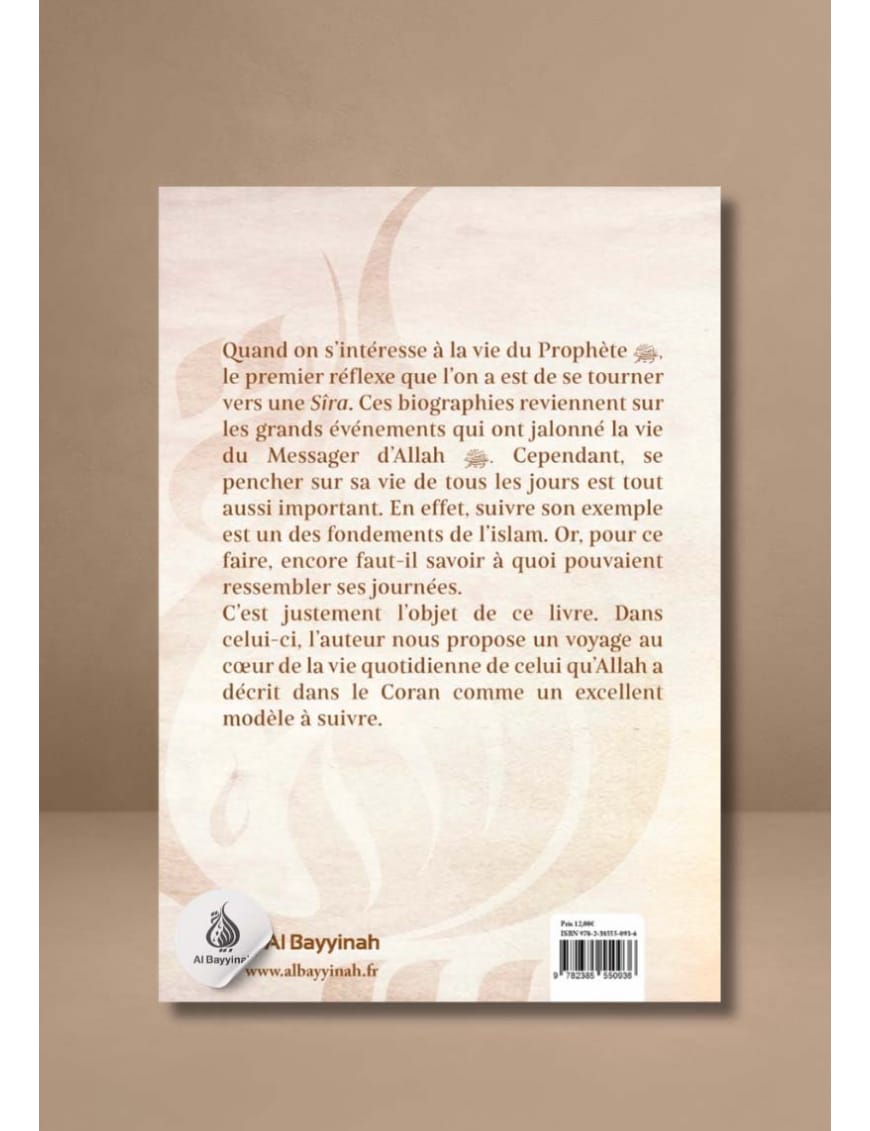 Une journée avec le Prophète : La vie au quotidien du Messager d’Allah ﷺ - Al Bayyinah Al-Bayyinah Livre > Islam 9782385550936 Librairie Musulmane Al-imen