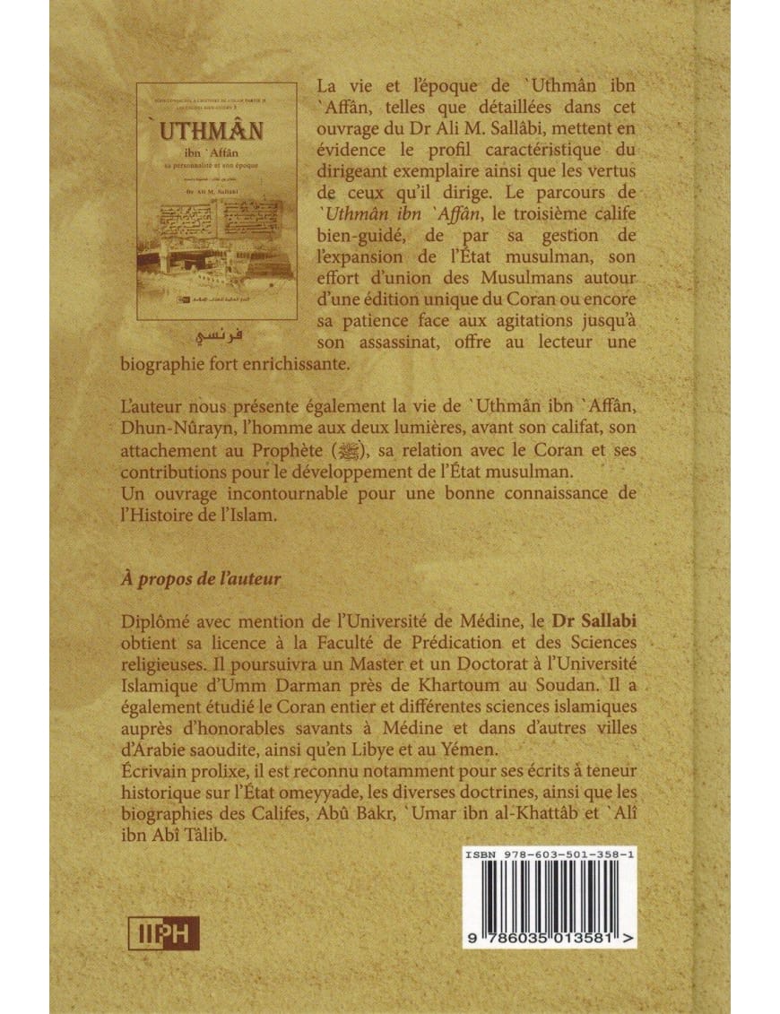 'Uthman Ibn 'Affan - Sa personnalité et son époque - Les Califes Bien Guidés - Dr. Ali M. Sallabi - IIPH - IIPH IIPH Livre > Islam 9786035013581 Librairie Musulmane Al-imen