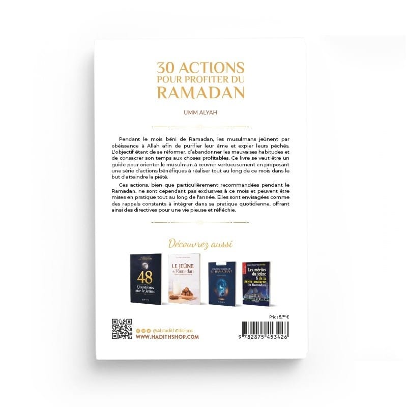 30 ACTIONS POUR PROFITER DU RAMADAN - UMM ALYAH - Editions Al-Hadîth Al-Hadîth Livre > Islam 9782875453426 Librairie Musulmane Al-imen
