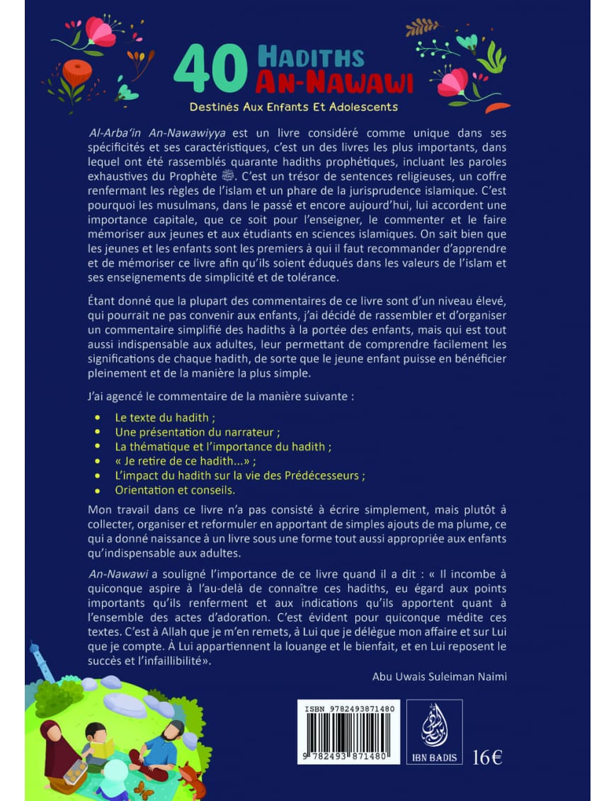 40 hadiths An-Nawawi destinés aux enfants et adolescents - Abu Uwais Suleiman Naimi - Ibn Badis - Sana Sana Livre > Islam > Tawhid / Aqidah (Croyance) 9782492024269 Librairie Musulmane Al-imen