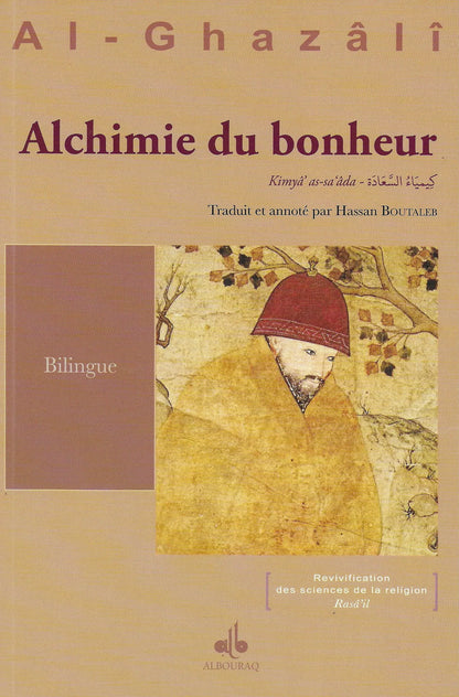 L’alchimie du bonheur par Abu Hamid Al-Ghazali - Albouraq