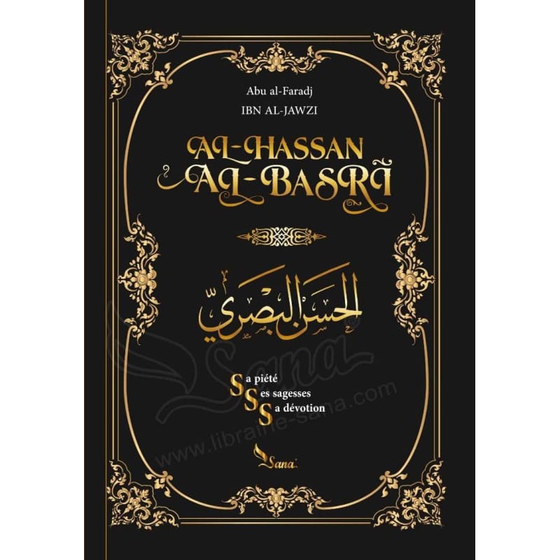 Al-Hassan Al-Basri - Ibn Al Jawzi | Biographie islamique Sana Livre > Islam > Biographie 9782356336392 Librairie Musulmane Al-imen