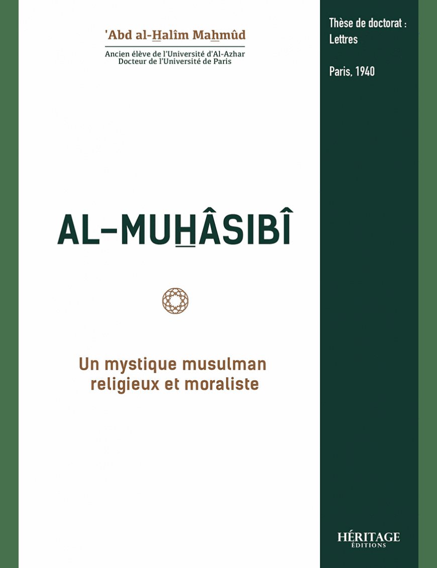 Al-Muhasibi : un mystique musulman religieux et moraliste - Héritage - Al-Bayyinah Al-Bayyinah Livre > Islam > Biographie 9782493295187 Librairie Musulmane Al-imen