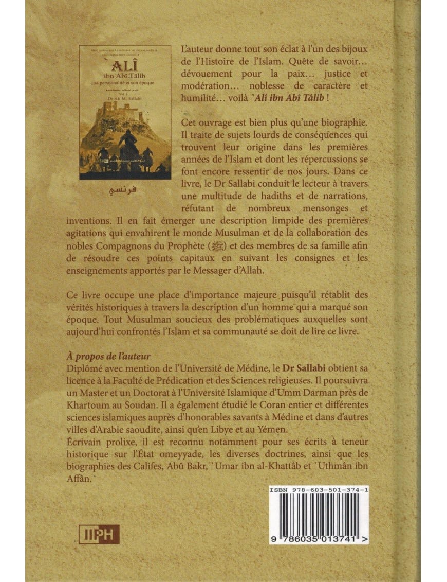 Ali Ibn Abî Tâlib - Sa personnalité et son époque (2 Volumes) - Les Califes Bien Guidés - Dr. Ali M. Sallabi - IIPH - IIPH IIPH Livre > Islam > Biographie 9786035013741 Librairie Musulmane Al-imen
