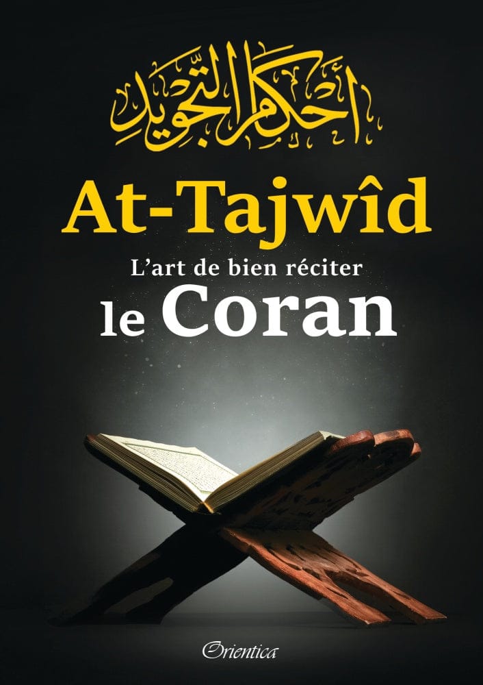 At-Tajwîd – L'art de bien réciter le Coran — Pr. Amine Chérif-Zahar | Orientica | Livre Islam Orientica Livre > Islam 9782356350121 Librairie Musulmane Al-imen