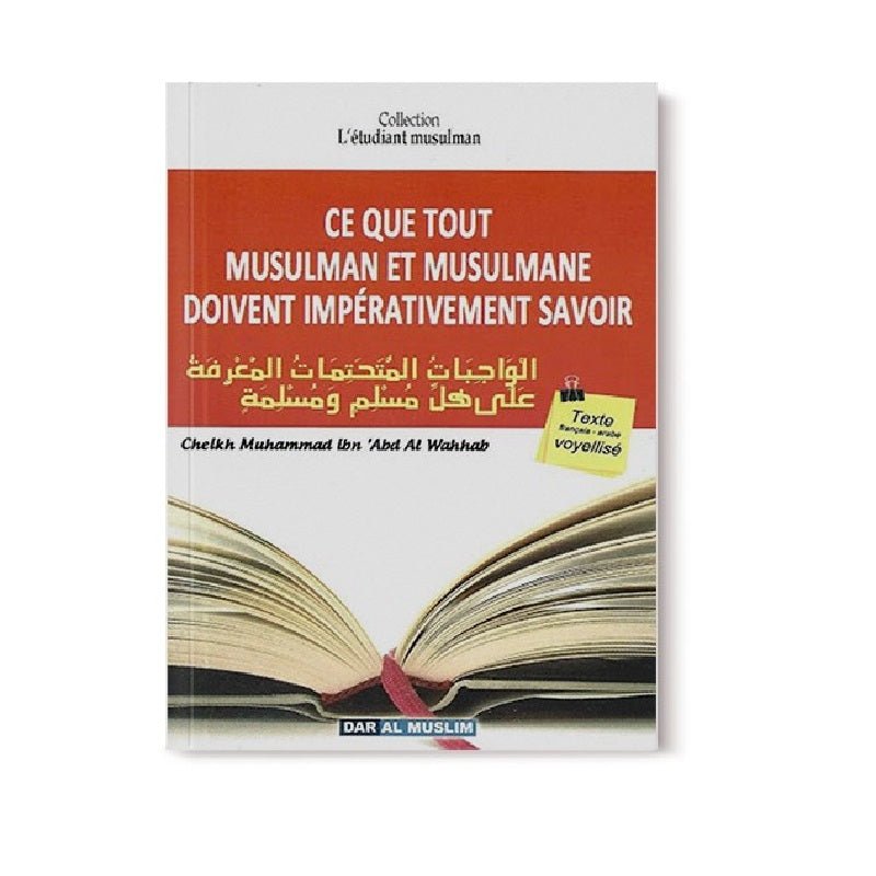 Ce que tout musulman et musulmane doivent impérativement savoir - Editions Dar Al Muslim Al - imen