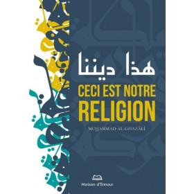 Ceci est notre religion - Livres par édition par Maison d'Ennour disponible chez Al - imen