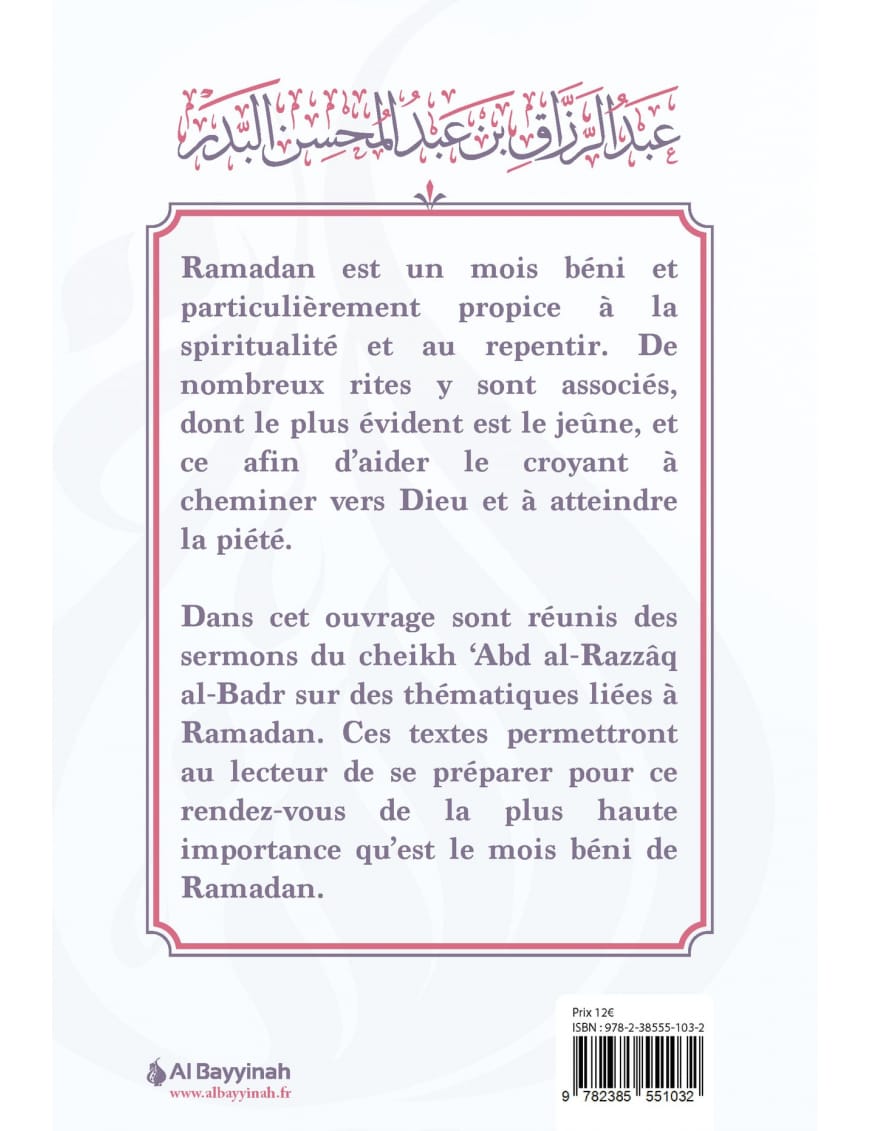 Comment accueillir le mois de Ramadan - Cheikh ‘Abd al-Razzâq al-Badr - Al Bayyinah Al-Bayyinah Livre > Islam 9782385551032 Librairie Musulmane Al-imen