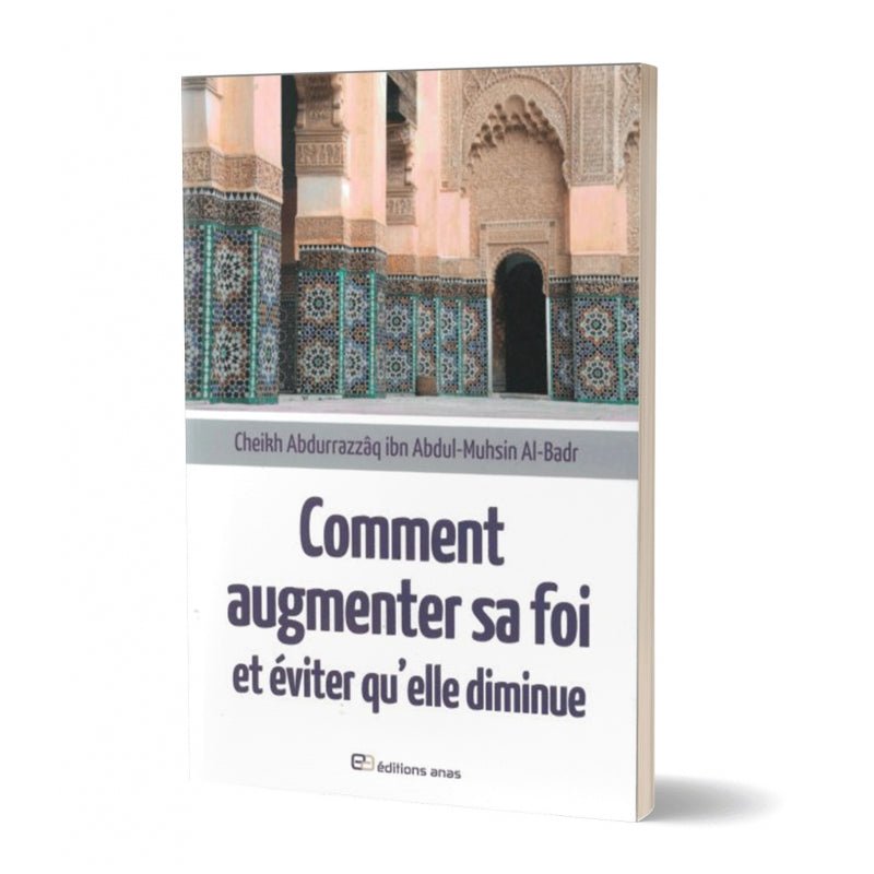 Comment augmenter sa foi et éviter qu'elle diminue Al - imen