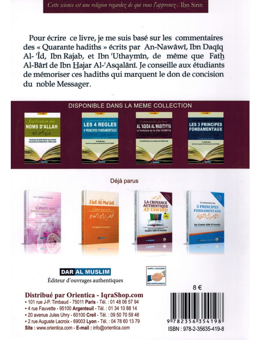 Commentaire du livre 40 Hadiths An-Nawawi - 'Abd Al-Muhsin Al'Abbad - Dar Al Muslim Dar Al-Muslim Livres > Islam > Hadith 9782917113288 Librairie Musulmane Al-imen