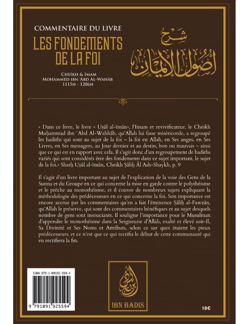 Commentaire du livre les fondements de la foi - Mohammed ibn Abdel Wahhab - ibn Badis - Ibn Badis Éditions Ibn Badis Livre > Islam > Tawhid / Aqidah (Croyance) 9791091925594 Librairie Musulmane Al-imen
