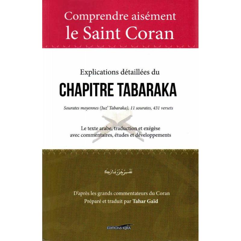 Comprendre aisément le Saint Coran : Explications détaillées du Chapitre Tabaraka Al - imen