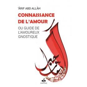 Connaissance de l’amour : un chretien parle d’islam 'Ârif Abd Allâh Al - imen