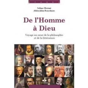 De l'homme à Dieu : Voyage au coeur de la philosophie et de la littérature Al - imen