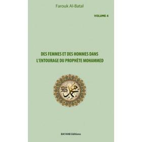 Des femmes et des hommes dans l'entourage du prophète Mohammed (Volume 4), de Farouk Al - Batal disponible chez Al - imen