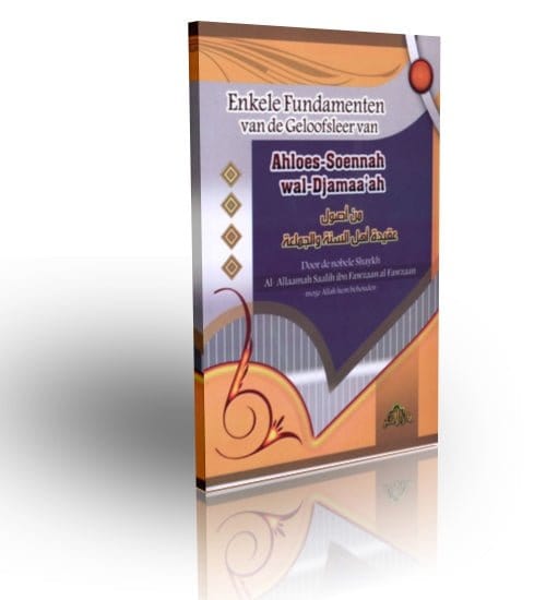 Enkele Fundamenten van de Geloofsleer van Ahloes-Soennah Wal-Djamaa’ah Nederlands Boeken > Islam 25254425554225554 Librairie Musulmane Al-imen