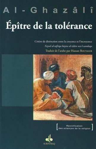Epître sur la Tolérance Al Bouraq Livre > Islam > Foi et Spiritualité 9791022501422 Librairie Musulmane Al-imen