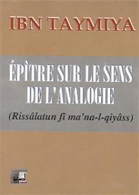 Epître sur le sens de l’analogie
                        IBN TAYMIYYA Al Bouraq Livre > Islam > Fiqh (Droit et Jurisprudence) 9782841610310 Librairie Musulmane Al-imen