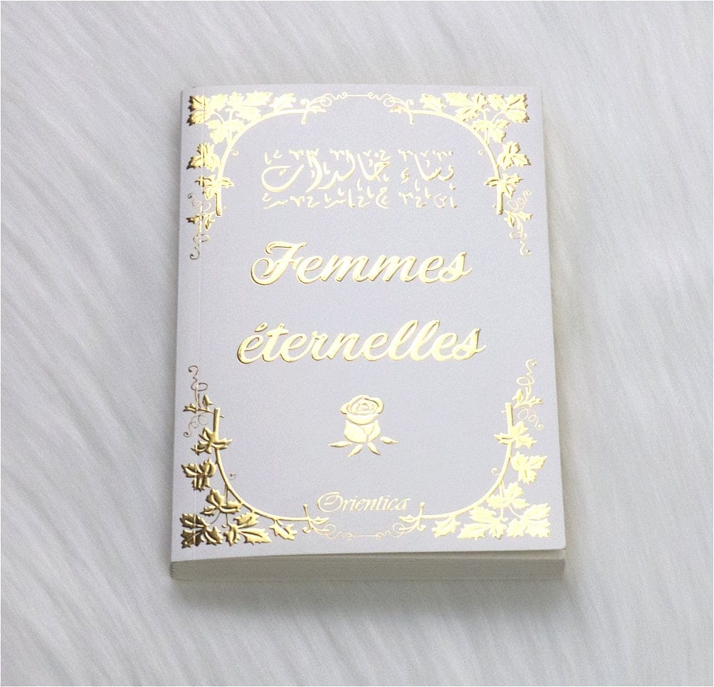 Femmes Éternelles — Orientica | Livre Islam Femmes Illustres Orientica Livre Islam Femme 9782356352071 Librairie Musulmane Al-imen