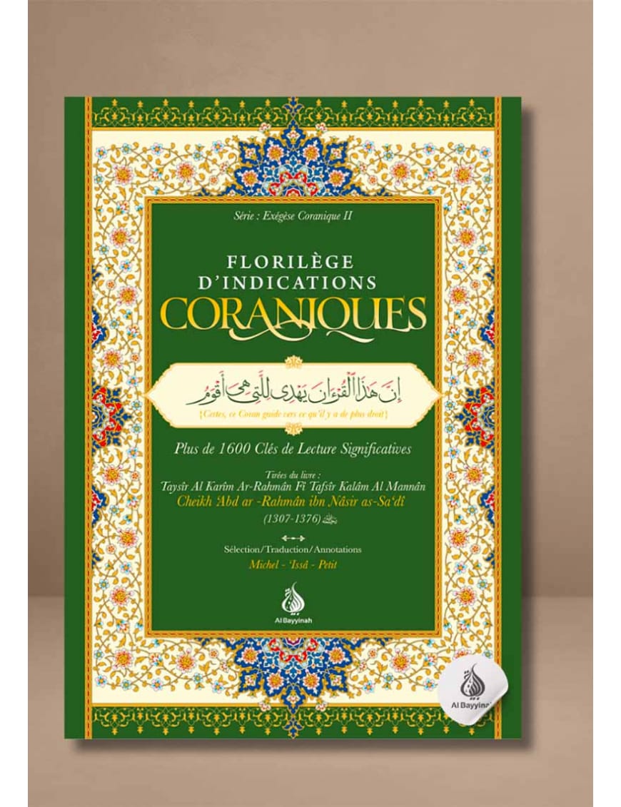 Florilège d’indications coraniques : plus de 1600 clés de lecture significatives - Cheikh as-Sa'di - Al Bayyinah Al-Bayyinah Livre sur le Coran Tafsir 9782385552992 Librairie Musulmane Al-imen