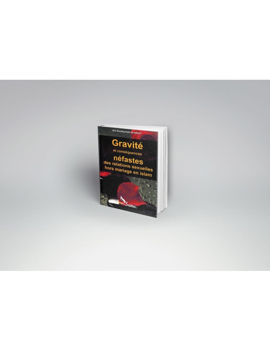 Gravité et conséquences néfastes des relations sexuelles hors mariage en islam - Sana Sana Livre Islam Mariage 9782356330437 Librairie Musulmane Al-imen