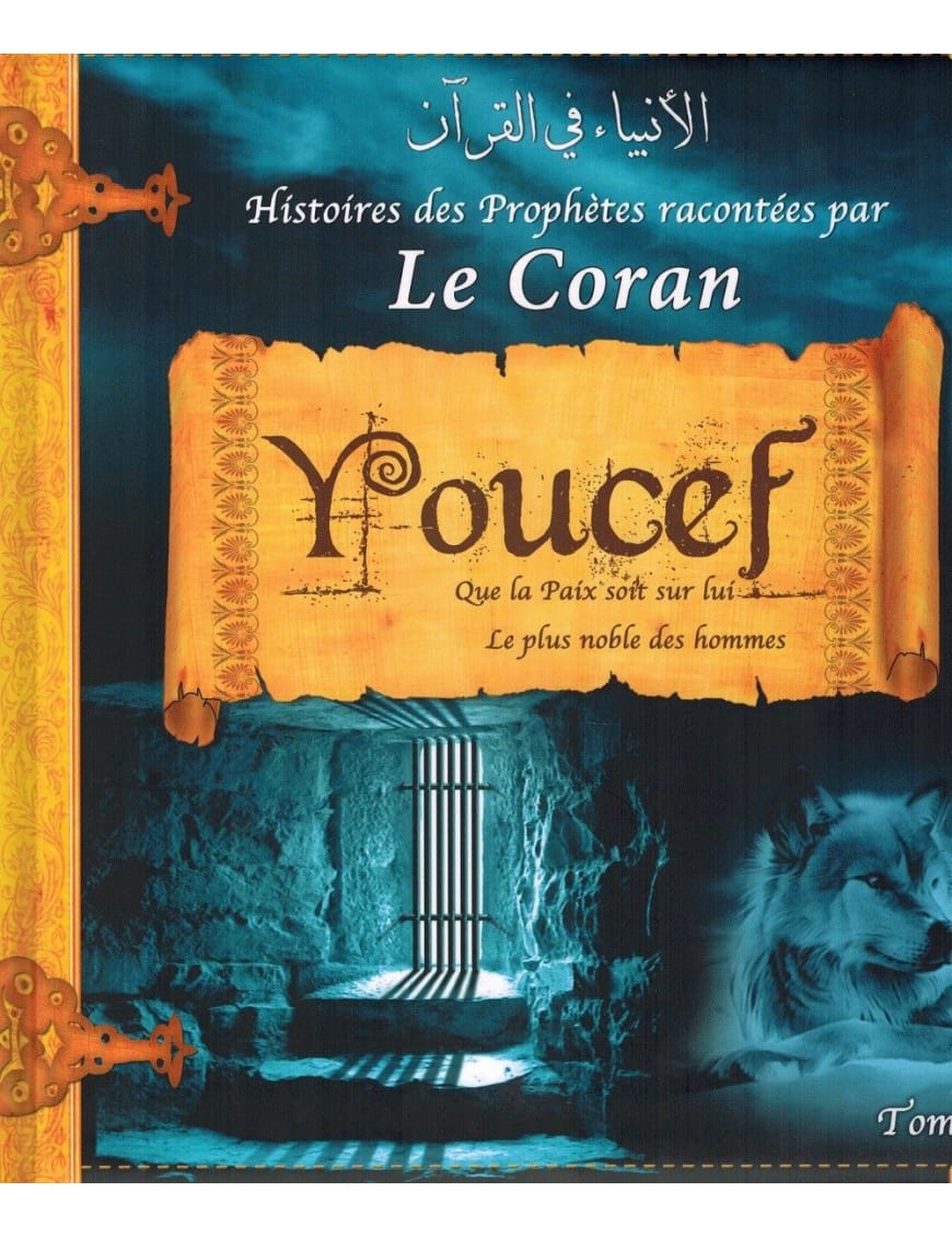 Histoires des Prophètes racontées par Le Coran : Youcef - Tome 4 - Sana Sana Livre Islam Enfant > Biographie 9782356335494 Librairie Musulmane Al-imen