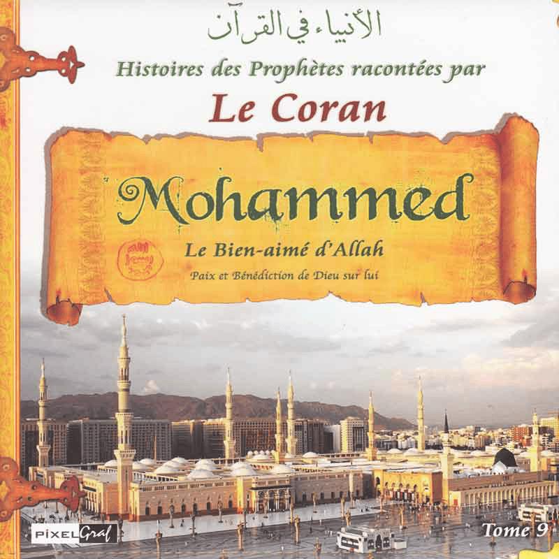 Histoires des Prophètes - Tome 9 Mohammed | Livre Enfant Islam Sana Livre Islam Enfant > Biographie 9782356335548 Librairie Musulmane Al-imen