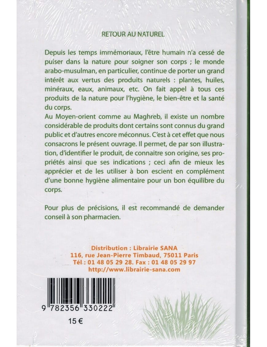 Huiles et Plantes Médicinales : Minéraux - Eaux - Essences - Savons - Editions Sabil - Sana Sana Livre > Islam > Santé et Médecine Prophétique 9782356330222 Librairie Musulmane Al-imen
