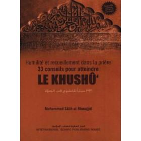 Humilité et recueillement dans la prière, 33 Conseils pour atteindre LE KHUSHÛ - IIPH - Al - imen