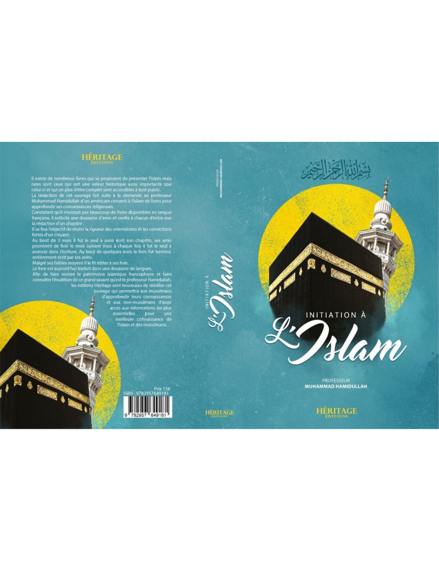 Initiation à l'islam - Muhammad Hamidullah - Héritage - Al-Bayyinah Al-Bayyinah Livres > Islam > Introduction ou Nouveau Converti 9782957649181 Librairie Musulmane Al-imen