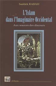 Islam dans l’imaginaire occidental RABAH, SADDEK disponible chez Al - imen