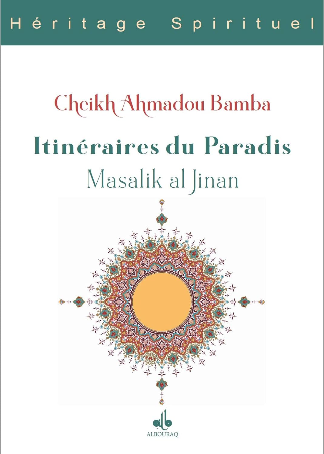 Itinéraires du Paradis, Massalik Al - Jinan de Cheikh Ahmadou Bamba disponible chez Al - imen