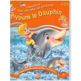 J'apprends que Allah est celui qui pardonne avec Youmi le dauphin Tawhid Livre Islam Enfant 9782848622231 Librairie Musulmane Al-imen