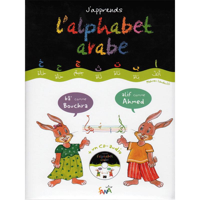 J'apprends l'alphabet arabe (avec CD) d'après Mahrez Landoulsi - Livres par édition par Sana disponible chez Al - imen