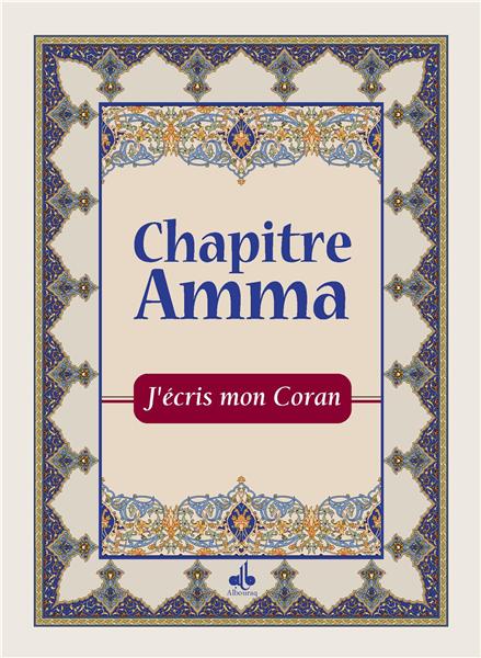 J´écris mon Coran - Chapitre Amma - Arabe Français REVELATION disponible chez Al - imen