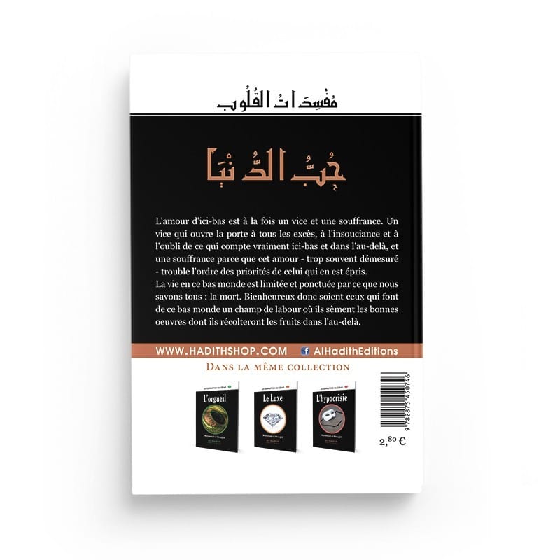 L'amour du bas monde - Muhammad al-Munajjid - éditions Al-Hadîth Al-Hadîth Livre > Islam > Foi et Spiritualité 9782875450746 Librairie Musulmane Al-imen