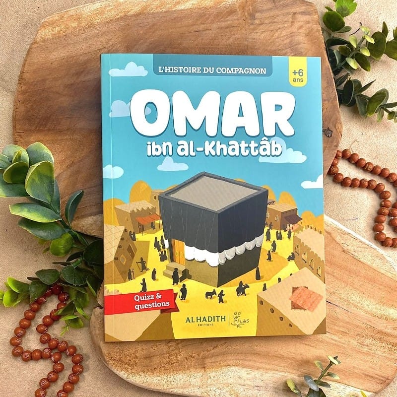 L'histoire du compagnon : Omar ibn al-khattâb - Editions Al-Hadîth - L&amp;s Al-Hadîth Livre Islam Enfant 9782875452726 Librairie Musulmane Al-imen
