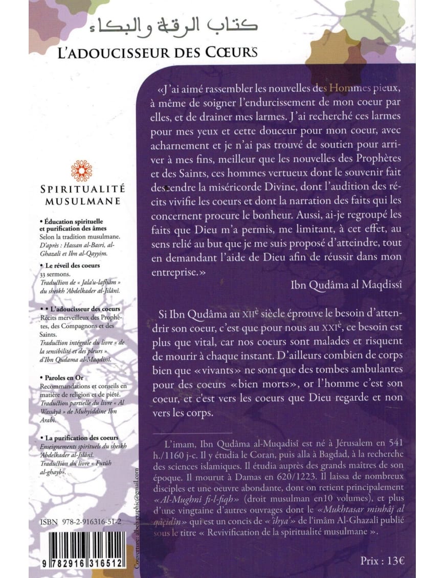 L'Adoucisseur des cœurs - Ibn Qudâma Al Maqdissî - Spiritualité Musulmane - Editions IQRA - Éditions Iqra Iqra Livre > Islam > Biographie 9782916316512 Librairie Musulmane Al-imen