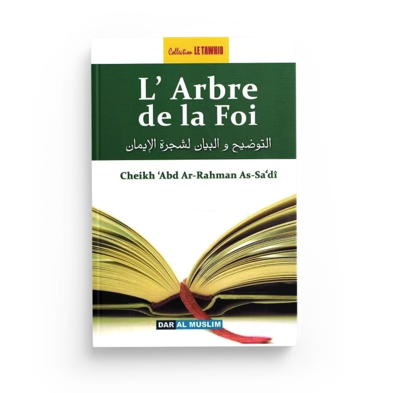 L' Arbre de la Foi - Cheikh 'Abd Ar-Rahman As-Sa'dî - Dar Al Muslim Dar Al-Muslim Livres > Islam Librairie Musulmane Al-imen