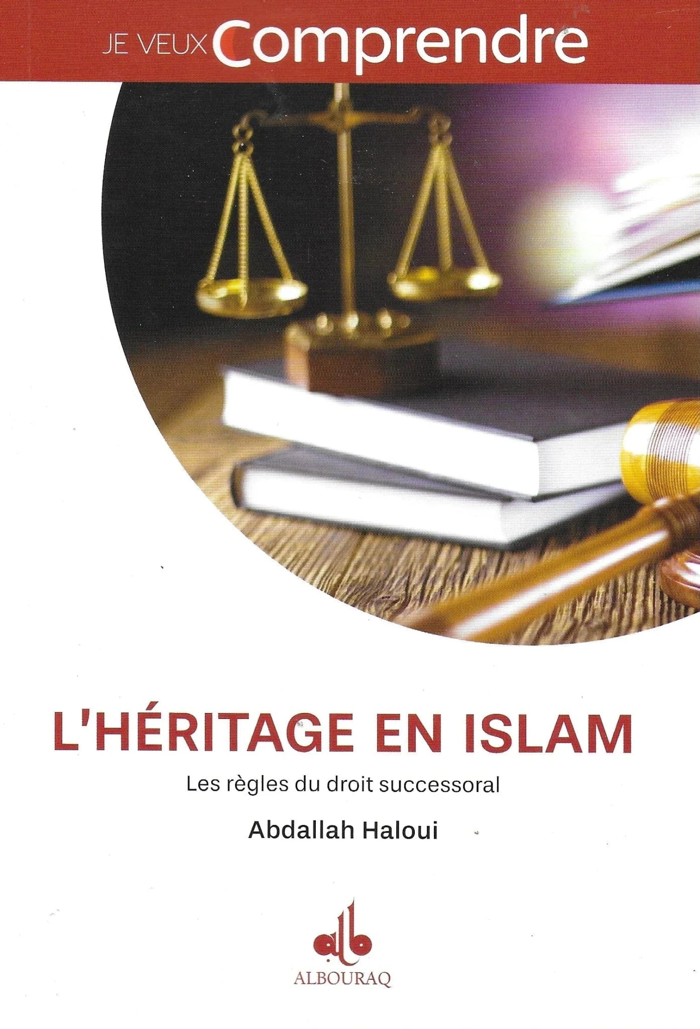 L’héritage en Islam – Les règles du droit constitutionnel par Abdallah Haloui Al Bouraq Livre > Islam 9791022505895 Librairie Musulmane Al-imen